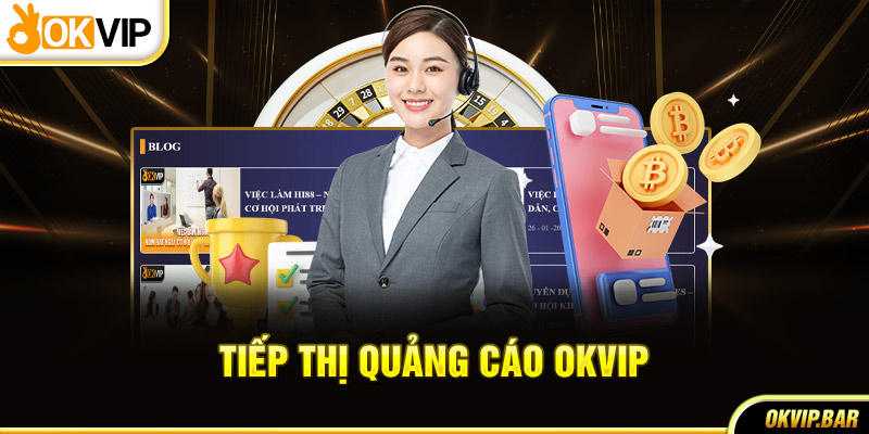 Tiếp thị quảng cáo OKVIP
